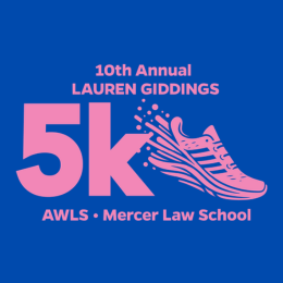 10th Annual Lauren Giddings 5K, AWLS, Mercer Law School. Blue background with pink running shoe